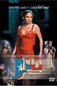 Jennifer Lopez: Let’s Get Loud