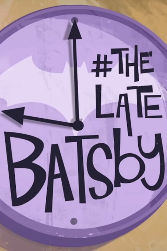 The Late Batsby