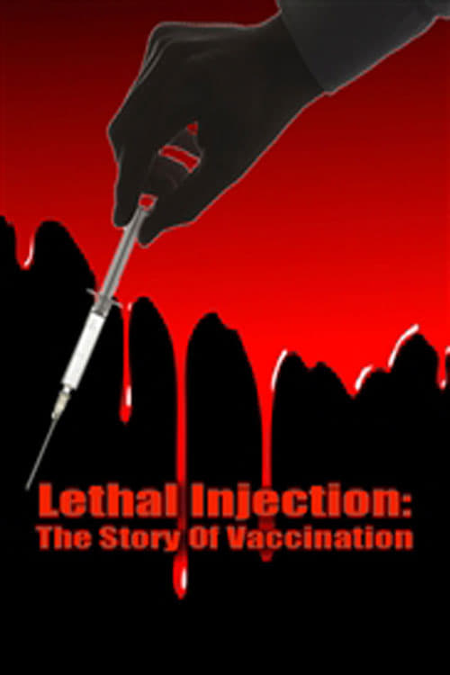 Lethal Injection: The Story Of Vaccination