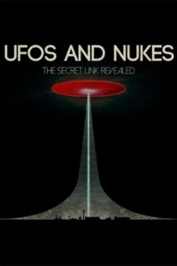 UFOs and Nukes – The Secret Link Revealed