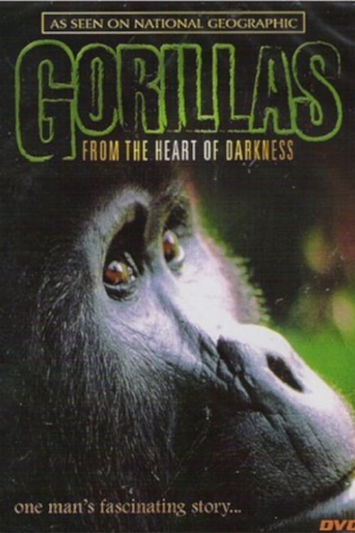Gorillas: From the Heart of Darkness
