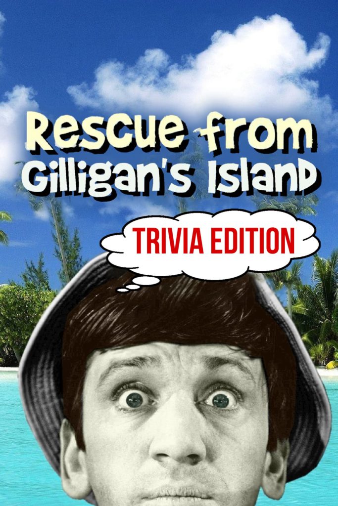 Rescue from Gilligan’s Island: Trivia Edition